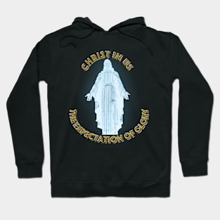 Christ in UsT-Shirt mug coffee mug apparel hoodie sticker gift The Expectation of Glory Hoodie